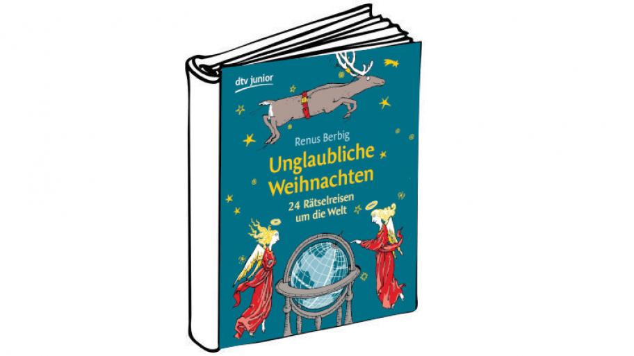 Das Cover von dem Buch "Unglaubliche Weihnachten" von Renus Berbig.